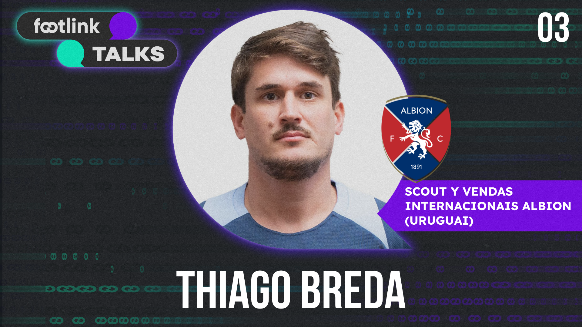 Footlink Talks #03 | Thiago Breda