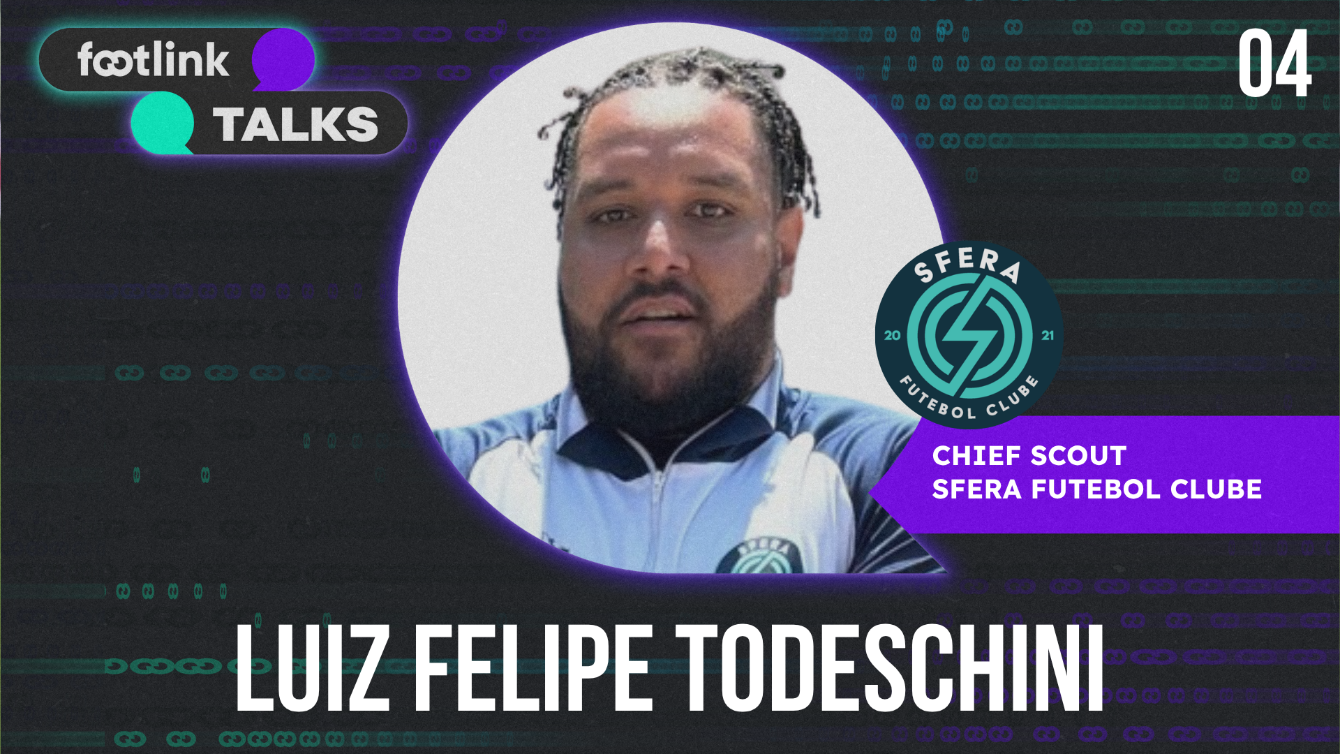 Footlink Talks #04 | Luiz Felipe Todeschini