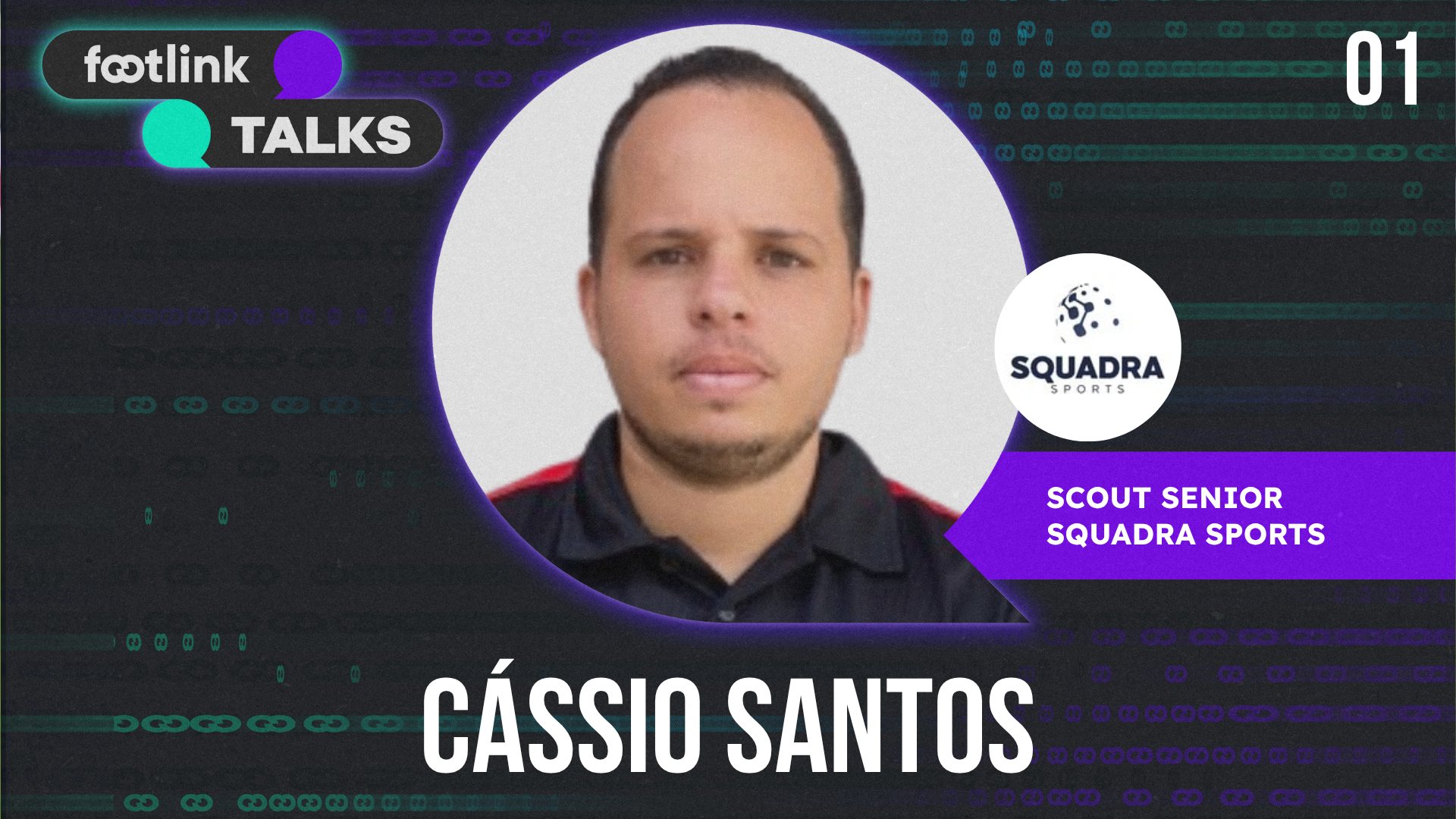 Footlink Talks #01 | Cássio Santos